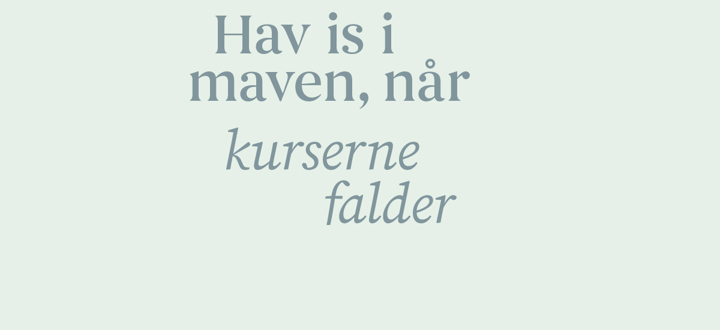 Hav is i maven, når kurserne falder