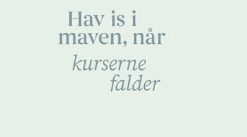 Hav is i maven, når kurserne falder