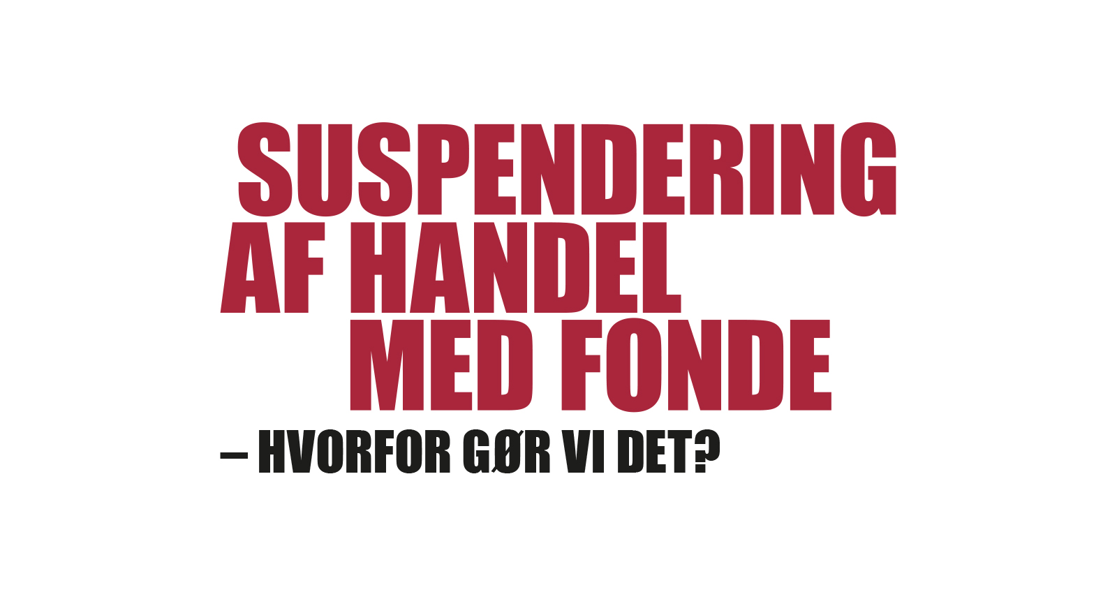 Suspendering af handel med fonde?