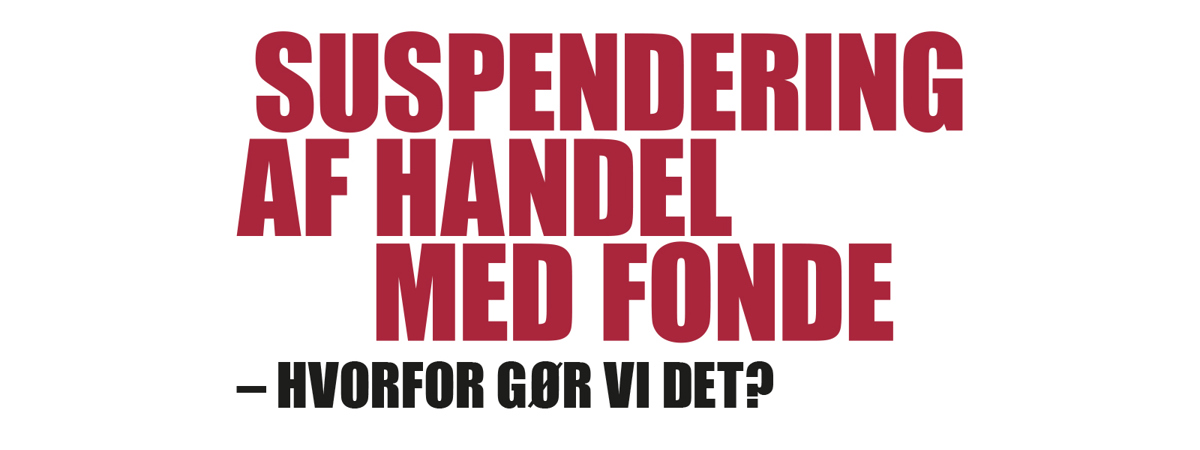 Suspendering af handel med fonde?